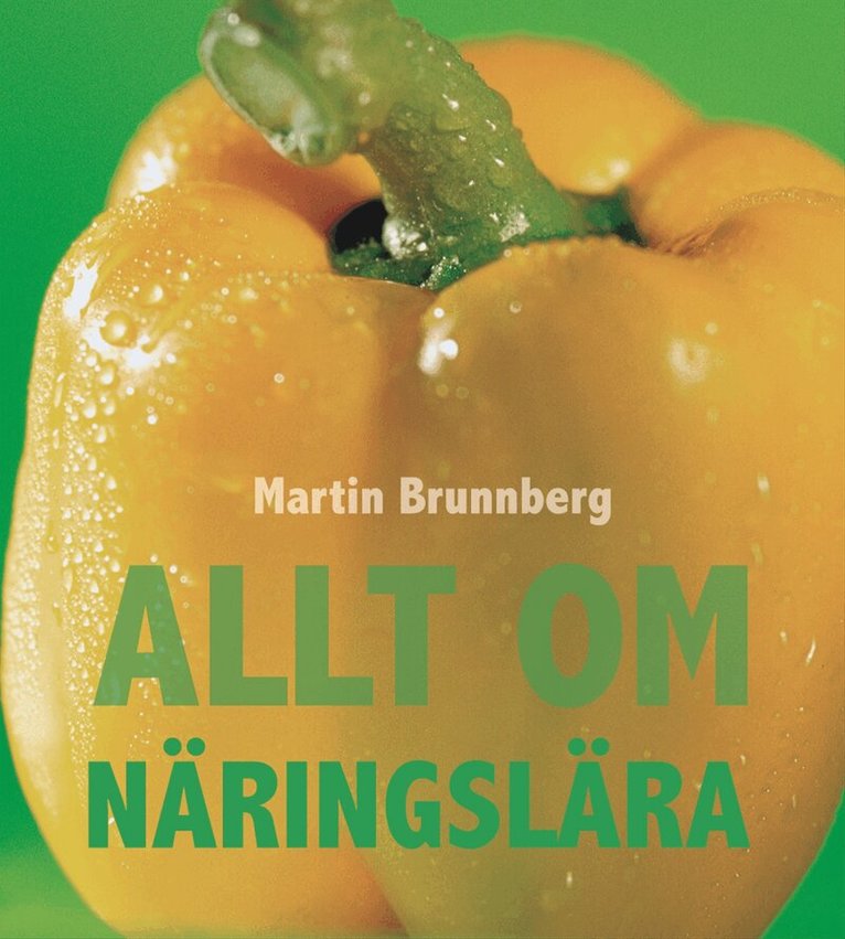 Martin Brunnberg - Allt om näringslära, Inbunden