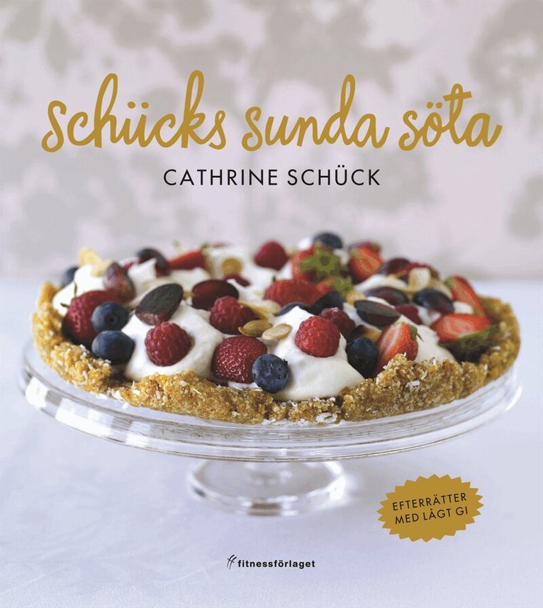 Cathrine Schück - Schücks sunda söta, Inbunden