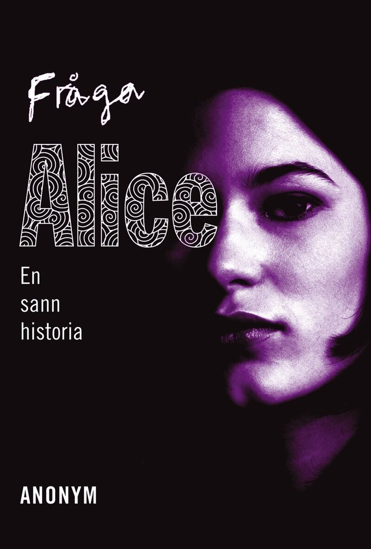 Fråga Alice : en sann historia, Häftad