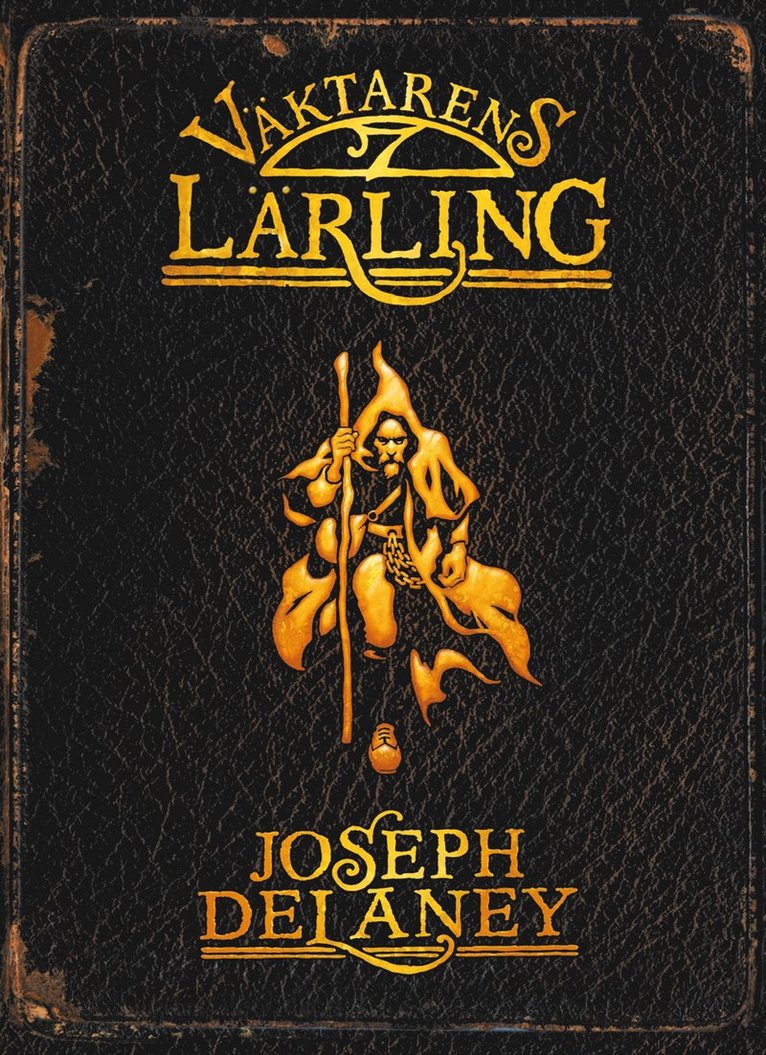 Joseph Delaney - Väktarens lärling, Inbunden