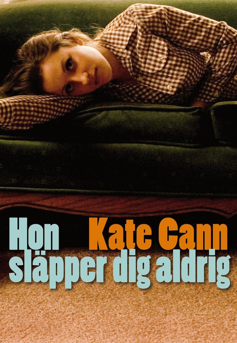 Kate Cann - Hon släpper dig aldrig, Kartonnage