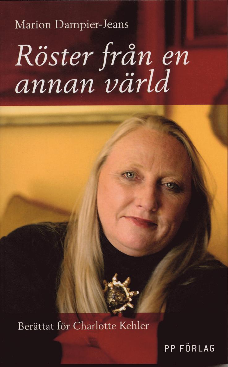 Marion Dampier-Jeans - Röster från en annan värld : berättat för Charlotte Kehler, Inbunden