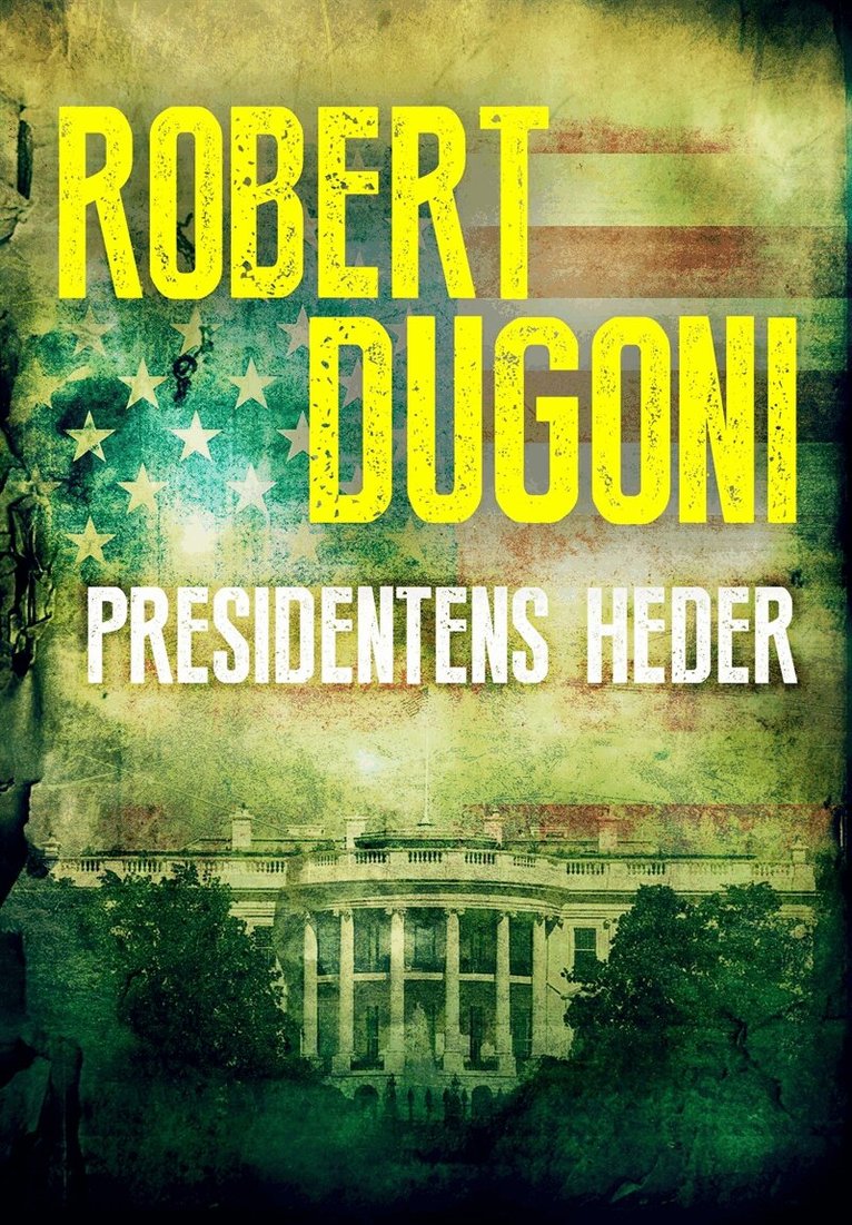 Robert Dugoni - Presidentens heder, E-bok