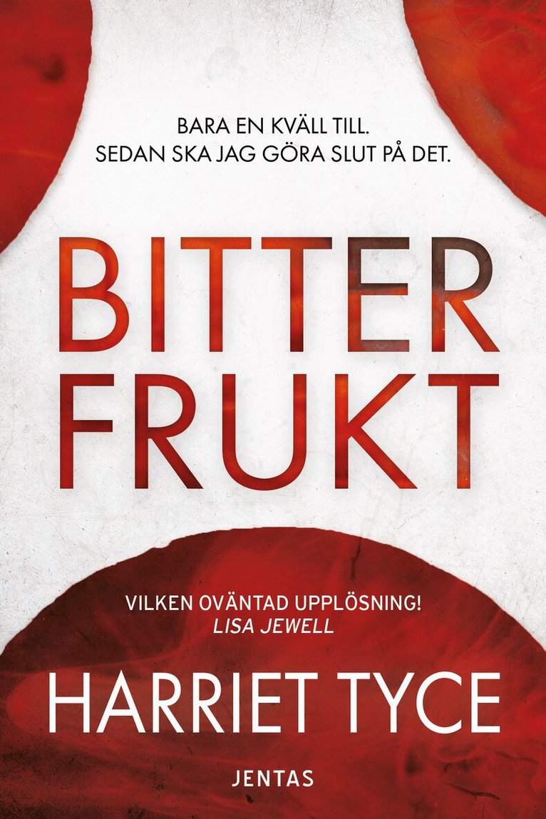 Harriet Tyce - Bitter frukt, Häftad
