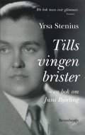Tills vingen brister : en bok om Jussi Bjrling