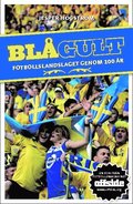 Bl�gult : fotbollslandslaget genom 100 �r
