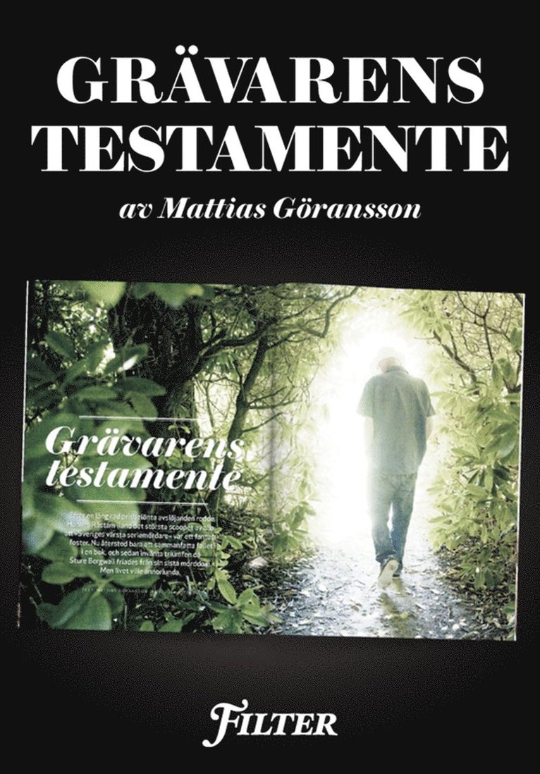 Mattias Göransson - Grävarens testamente : Ett reportage om Hannes Råstam ur magasinet Filter., E-bok