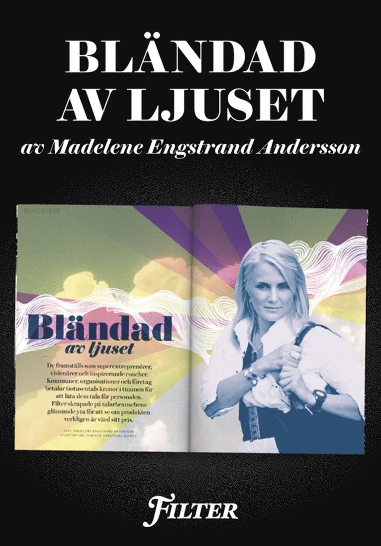 Madelene Engstrand Andersson - Bländad av ljuset : Ett reportage om talarbranschen ur magasinet Filter, E-bok