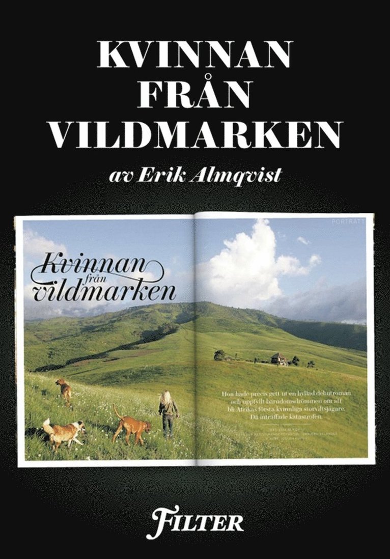 Erik Almqvist - Kvinnan från vildmarken : Ett reportage om den kvinnliga jägaren Natasha Illum Berg ut magasinet Filter, E-bok