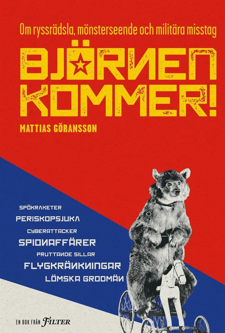 Mattias Göransson - Björnen kommer! Om ryssrädsla, mönsterseende och militära misstag, E-bok
