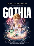 Gothia : Om vnskap, drmmar och fotbollscupen som blev strst i vrlden