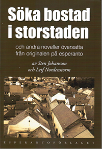 e-Bok Söka bostad i storstaden och andra noveller översatta från originalen på esperanto av Sten Johansson och Leif Nordenstorm