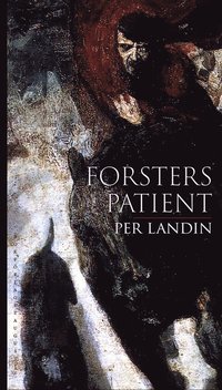 Forsters patient : tio tyska intermezzon