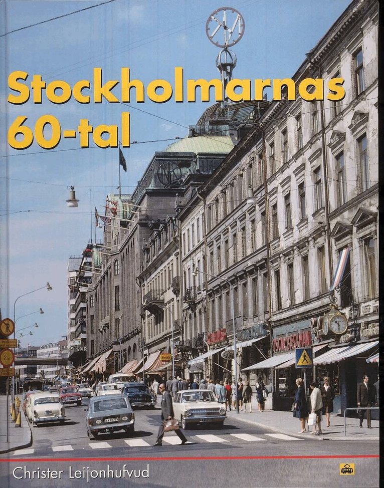 Christer Lejonhufvud - Stockholmarnas 60-tal, Inbunden