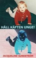 Hll kften unge!