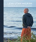 Leva utan migrn : yoga fr dig med huvudvrk och migrn