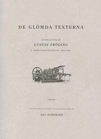 e-Bok De glömda texterna  journalistik av Gustaf Fröding i Karlstads Tidningen 1885 1894