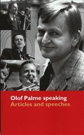 Olof Palme speaking : articles and speeches