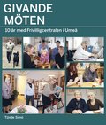 Givande möten : 10 år med Frivilligcentralen i Umeå