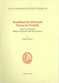 Scandinavian personal names in Norfolk : a survey based on medieval records and place-names