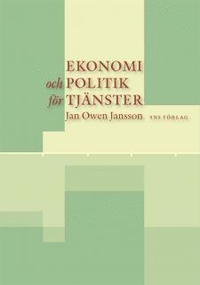 Jan Owen Jansson - Ekonomi och politik för tjänster, Häftad