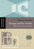 Passage mellan medier - Vilém Flusser, datorn och skriften