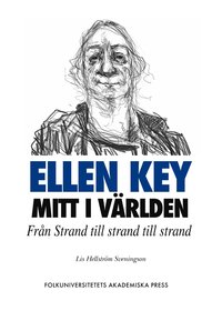 e-Bok Ellen Key mitt i världen  från Strand till strand till strand