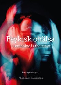 Psykisk oh�lsa ? utmaning i arbetslivet