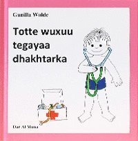 Gunilla Wolde - Totte wuxuu tegayaa dhakhtarka, Inbunden