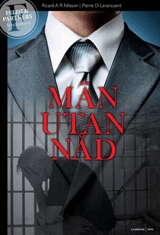 Ricard A. R. Nilsson, Pierre D. Larancuent - Män utan nåd : i rättvisans tjänst - fall 1, Inbunden