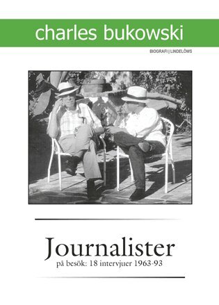 Charles Bukowski - Journalister på besök : 18 intervjuer 1963-1993, Häftad