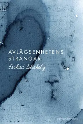 Farhad Shakely - Avlägsenhetens strängar, Häftad
