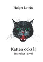 Katten ocks! : berttelser i urval