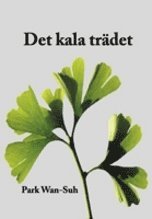 Park Wan-Suh - Det kala trädet, Häftad