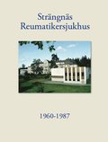 Strngns Reumatikersjukhus 1960-1987