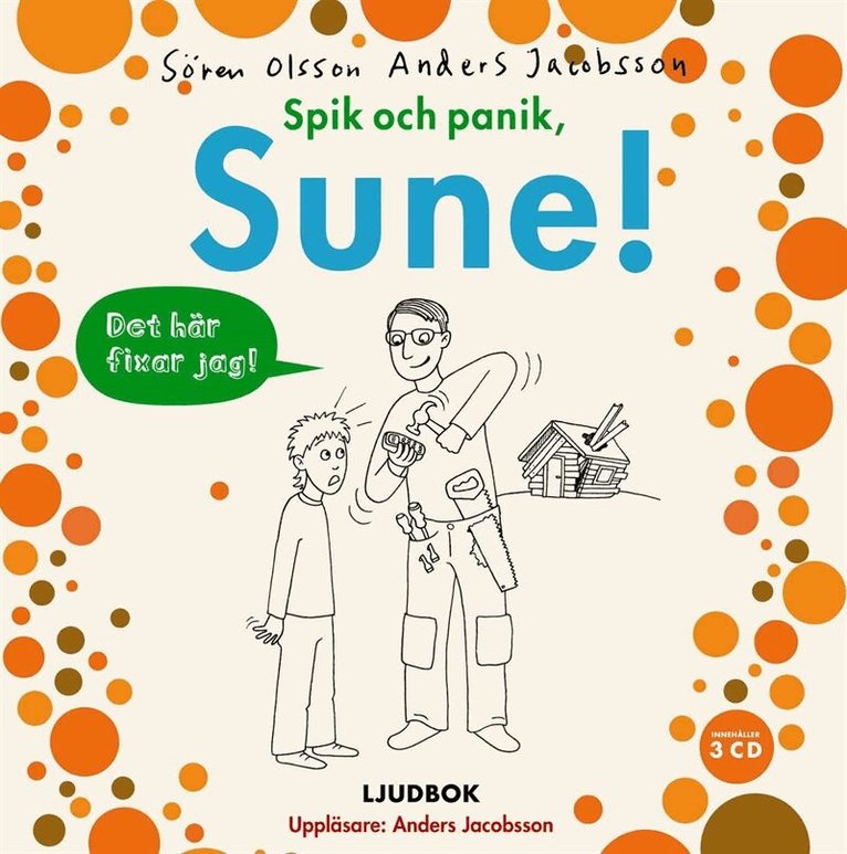 Sören Olsson, Anders Jacobsson - Spik och panik, Sune!, Ljudbok