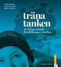 Trna tanken : en bok om mentala frestllningar i idrotten