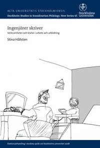 Ingenjrer skriver : verksamheter och texter i arbete och utbildning