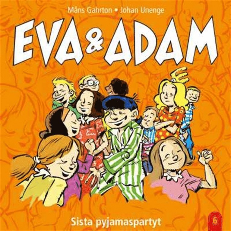 Måns Gahrton - Eva & Adam : Sista pyjamaspartyt - Vol. 6, Ljudbok