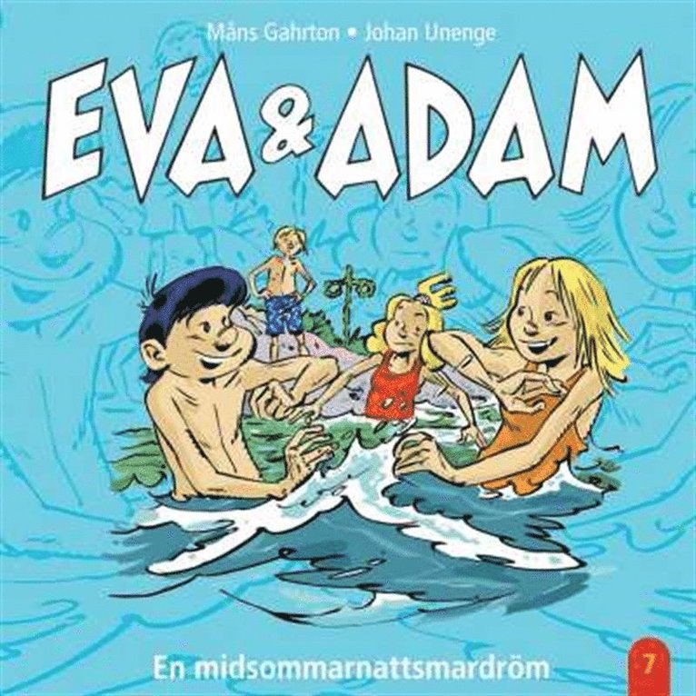 Måns Gahrton - Eva & Adam : En midsommarnattsmardröm - Vol. 7, Ljudbok