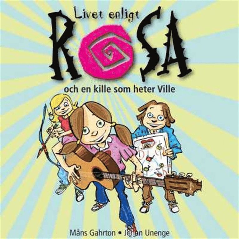 Johan Unenge, Måns Gahrton - Livet enligt Rosa och en kille som heter Ville, Ljudbok