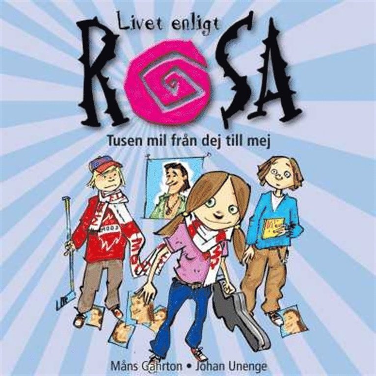 Johan Unenge, Måns Gahrton - Livet enligt Rosa : tusen mil från dej till mej, Ljudbok