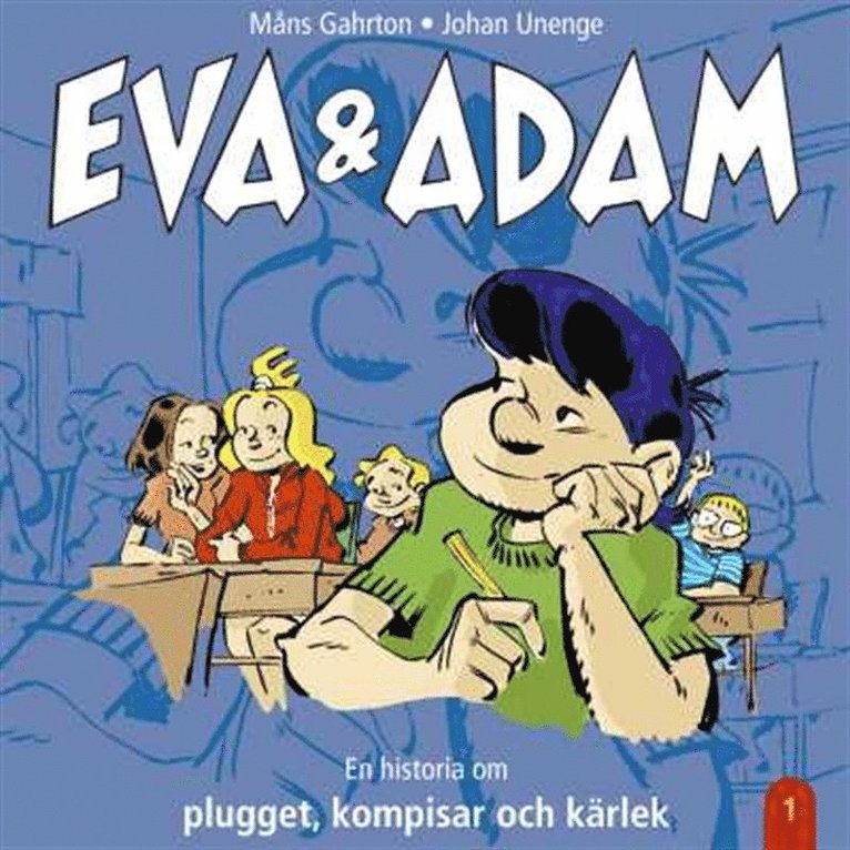 Måns Gahrton - Eva & Adam : En historia om plugget, kompisar och kärlek - Vol. 1, Ljudbok