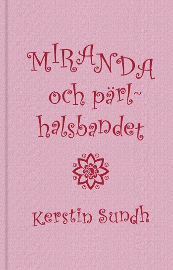 Kerstin Sundh - Miranda och pärlhalsbandet, Inbunden