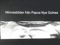 e-Bok Minnesbilder från Papua Nya Guinea
