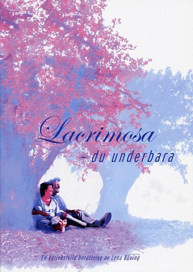Lena Böving - Lacrimosa : du underbara, Häftad