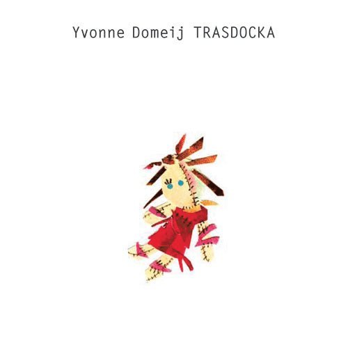 Yvonne Domeij - Trasdocka, Ljudbok