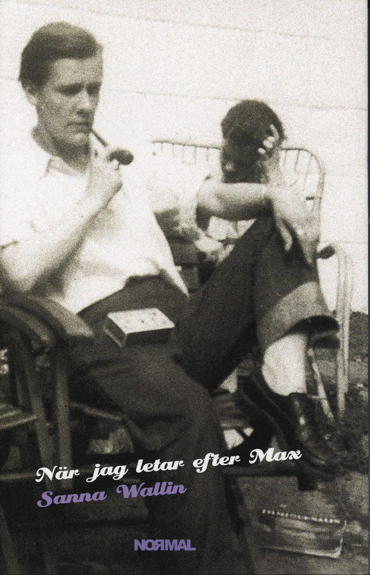 Sanna Wallin - När jag letar efter Max, Inbunden