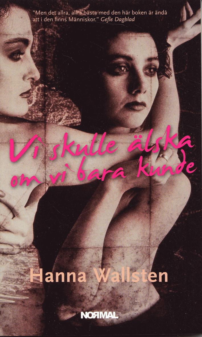 Hanna Wallsten - Vi skulle älska om vi bara kunde, Pocket
