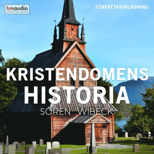 Sören Wibeck - Religionernas historia : kristendomen, Ljudbok